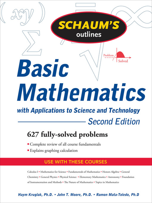 Title details for Schaum's Outline of Basic Mathematics with Applications to Science and Technology, 2ed by Haym Kruglak - Available